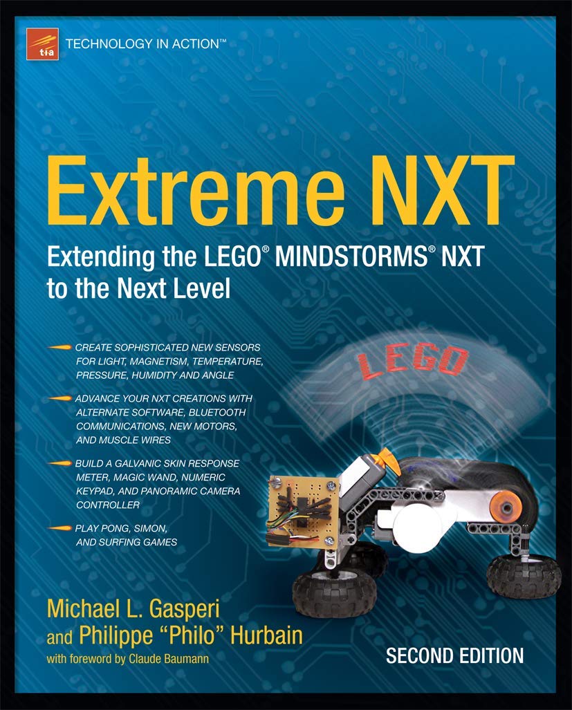 Extreme Nxt: Extending The Lego Mindstorms Nxt To The Next Level, Second Edition (Technology In Action) Computer Science