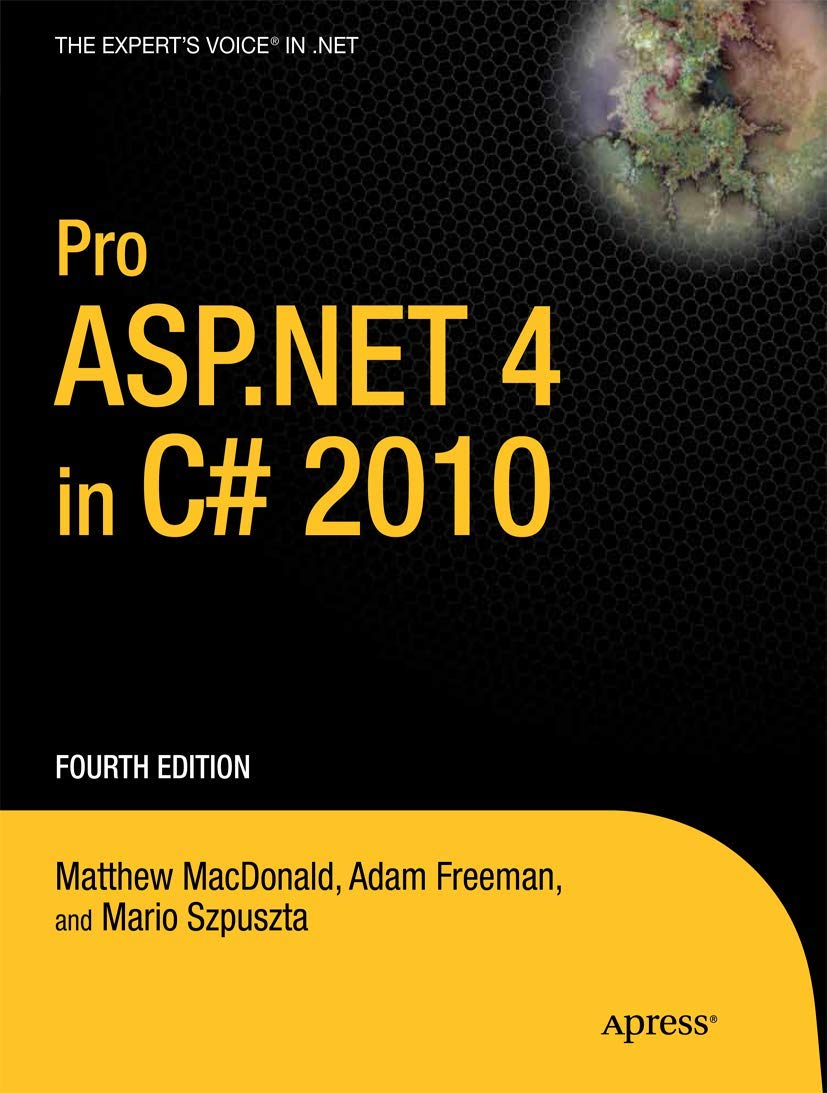 Pro ASP.NET 4 in C# 2010 (Expert's Voice in .NET) Computer Science