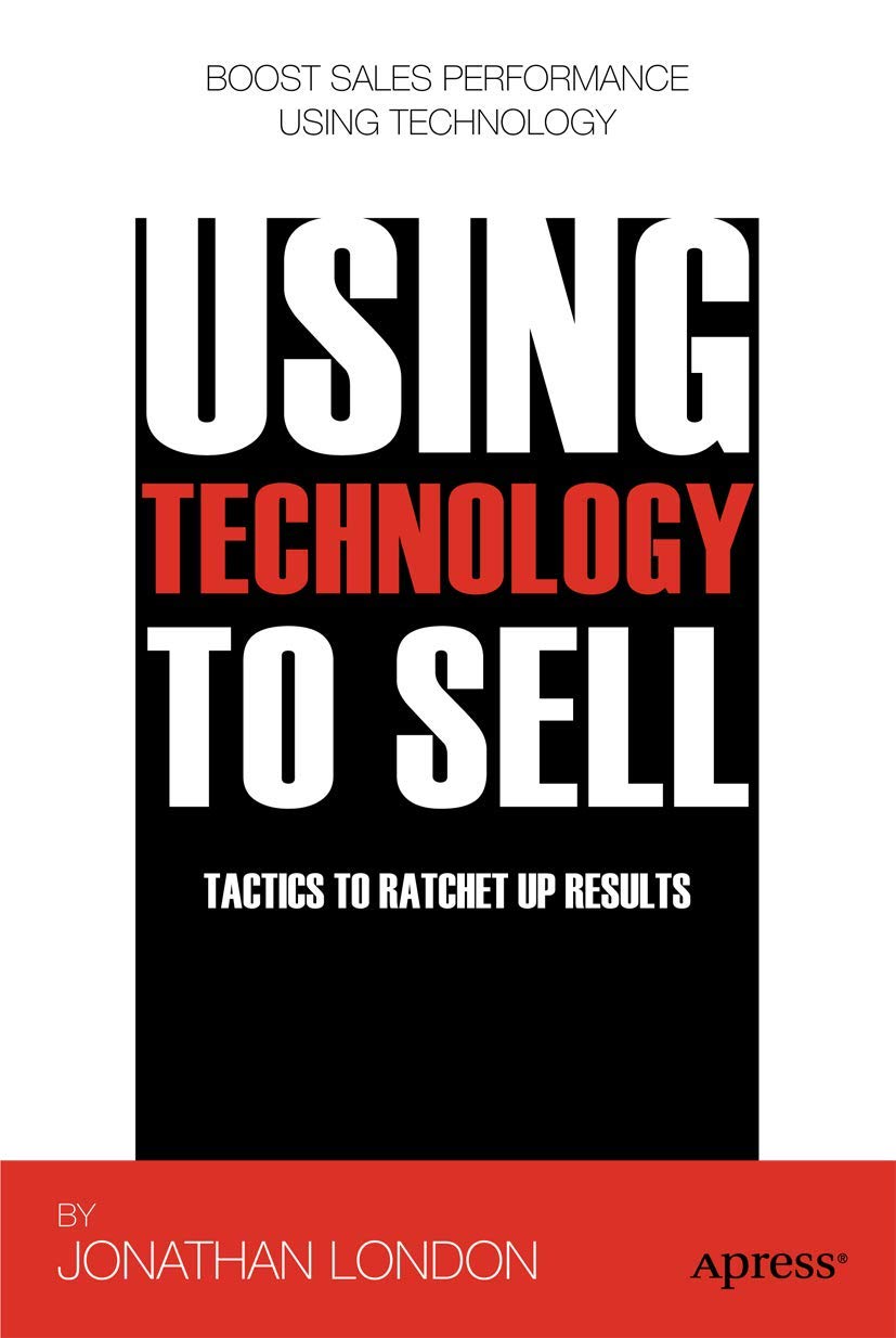 Using Technology to Sell: Tactics to Ratchet Up Results Law