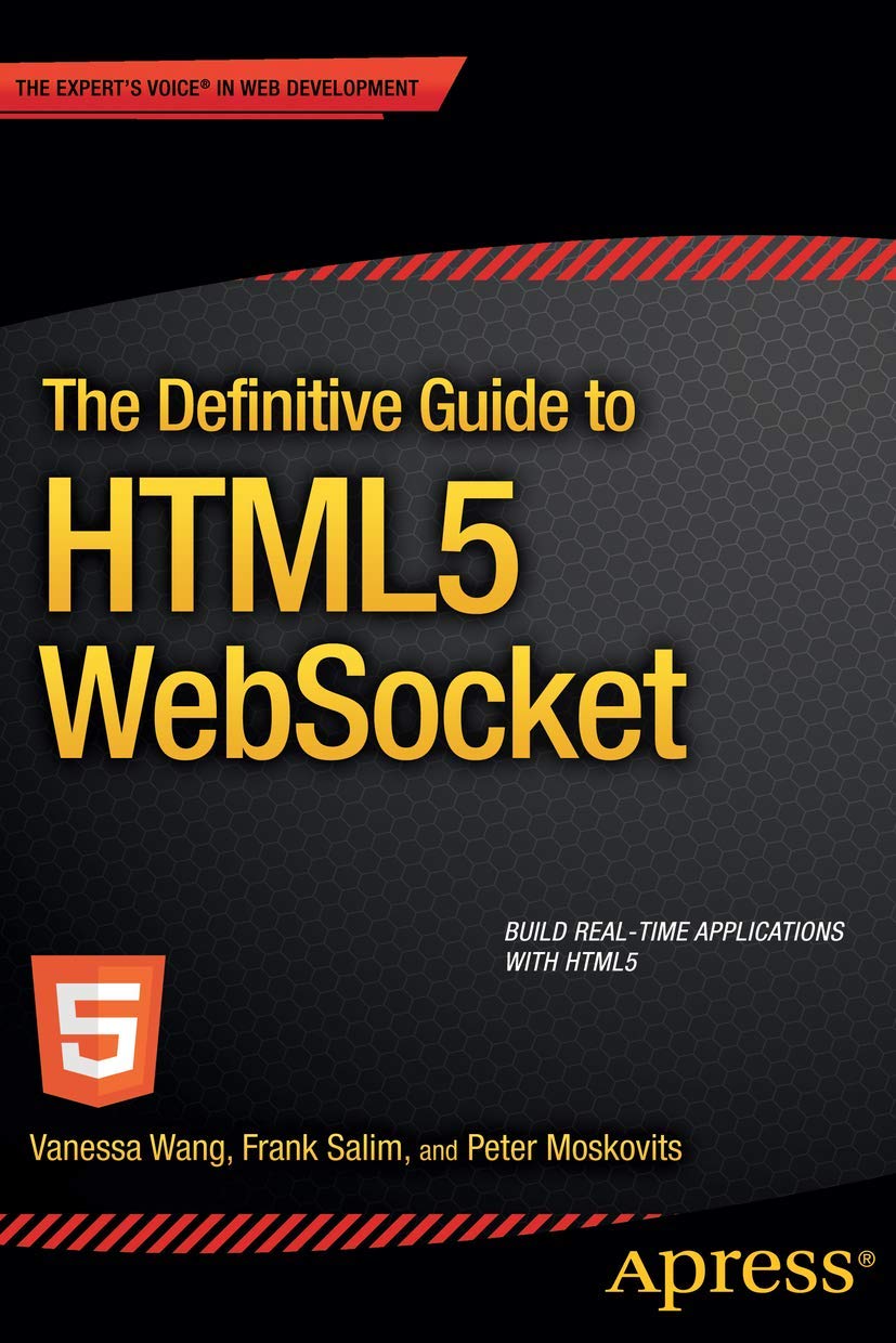 The Definitive Guide to HTML5 WebSocket Computer Science Books