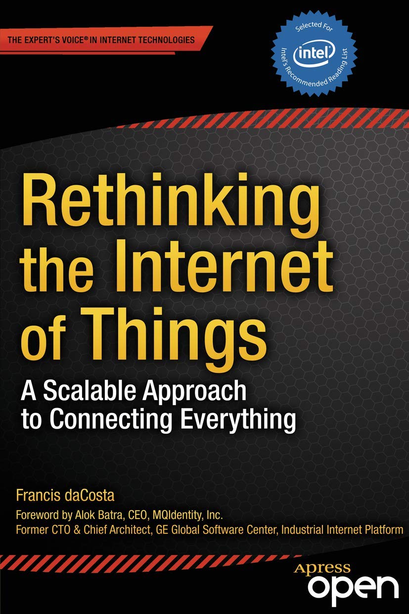 Rethinking the Internet of Things: A Scalable Approach to Connecting Everything Computer Science