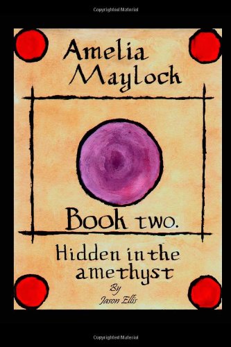 Amelia Maylock; book two. Hidden in the amethyst.: Bk. 2 book