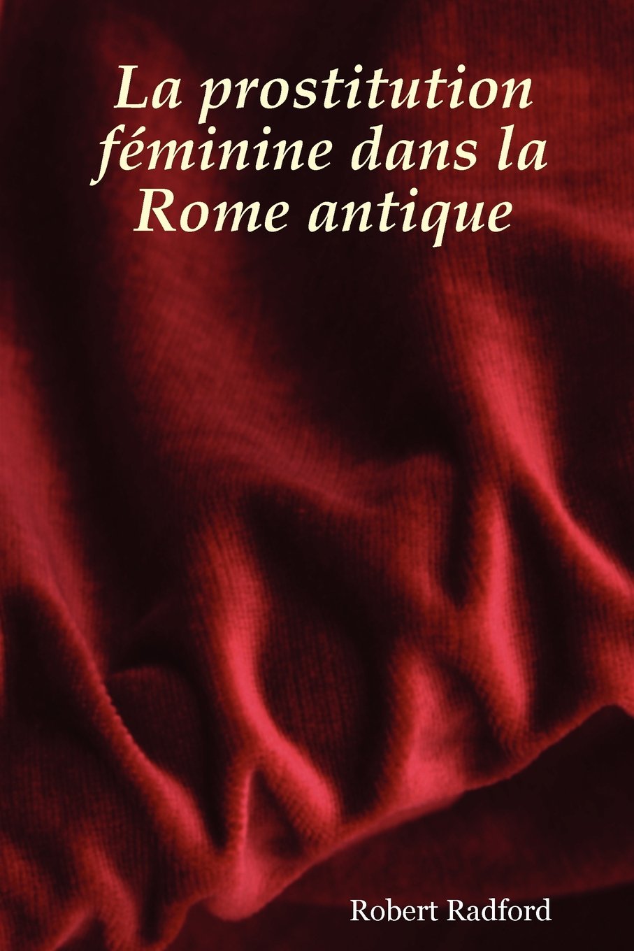 La prostitution féminine dans la Rome antique Books