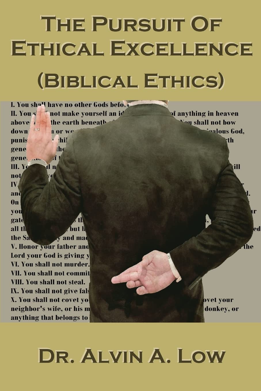 The Pursuit of Ethical Excellence (Biblical Ethics) Religion & Esotericism