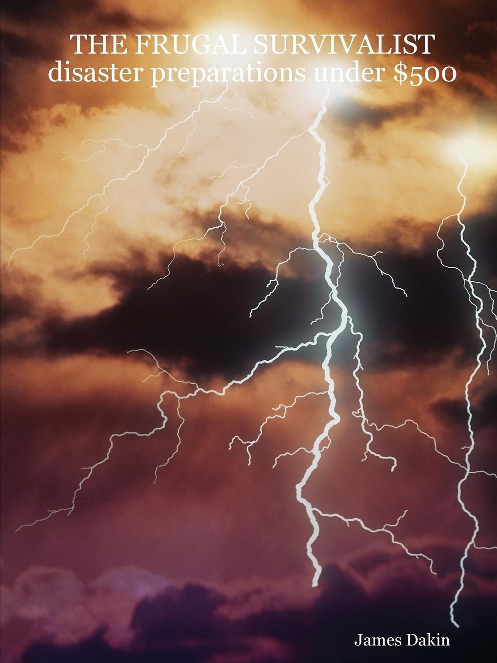 THE FRUGAL SURVIVALIST disaster preparations under $500 Photography