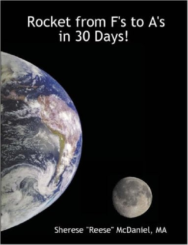 Rocket from F's to A's in 30 Days! Learning & Reference