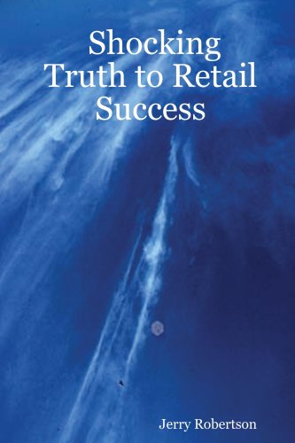Shocking Truth to Retail Success Business, Finance & Career