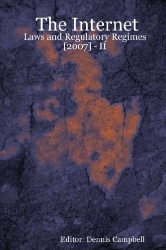 The Internet 2007: Laws and Regulatory Regimes: Laws and Regulatory Regimes - II Law