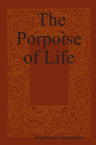 The Porpoise of Life Poetry