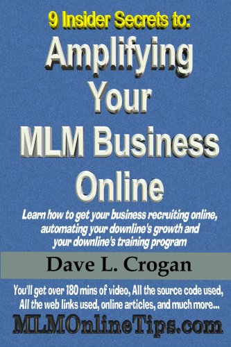 9 Insider Secrets to Amplifiying Your Mlm Business Online Business, Finance & Career