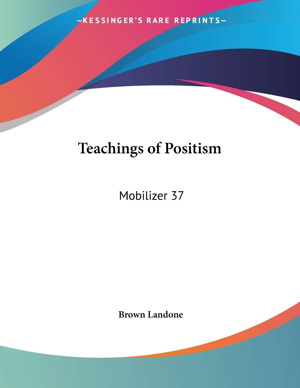 Teachings of Positism: Mobilizer 37 Books