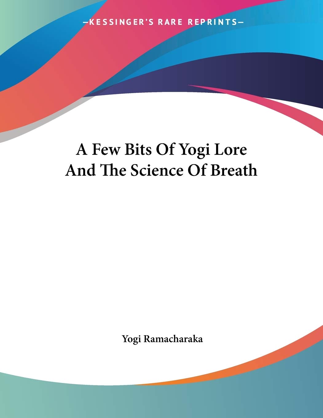 A Few Bits of Yogi Lore and the Science of Breath Philosophy
