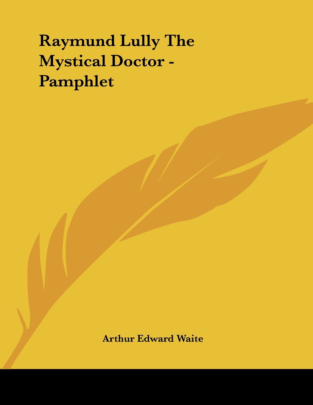 Raymund Lully: The Mystical Doctor Science