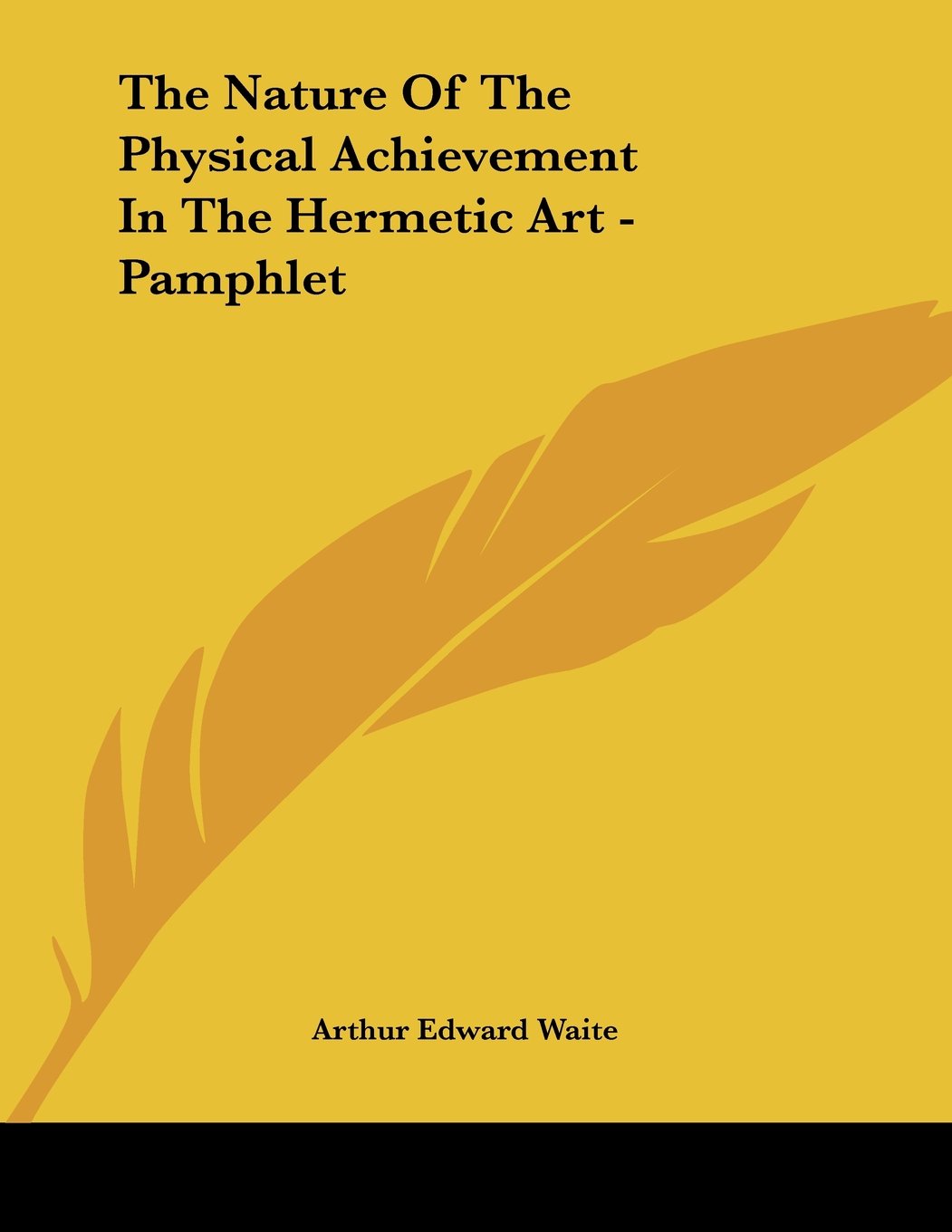 The Nature of the Physical Achievement in the Hermetic Art Religion & Esotericism