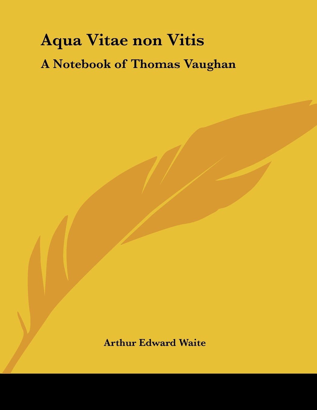 Aqua Vitae Non Vitis: A Notebook of Thomas Vaughan Religion & Esotericism