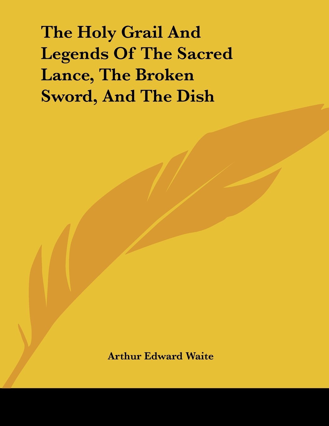 The Holy Grail and Legends of the Sacred Lance, the Broken Sword, and the Dish Social Sciences