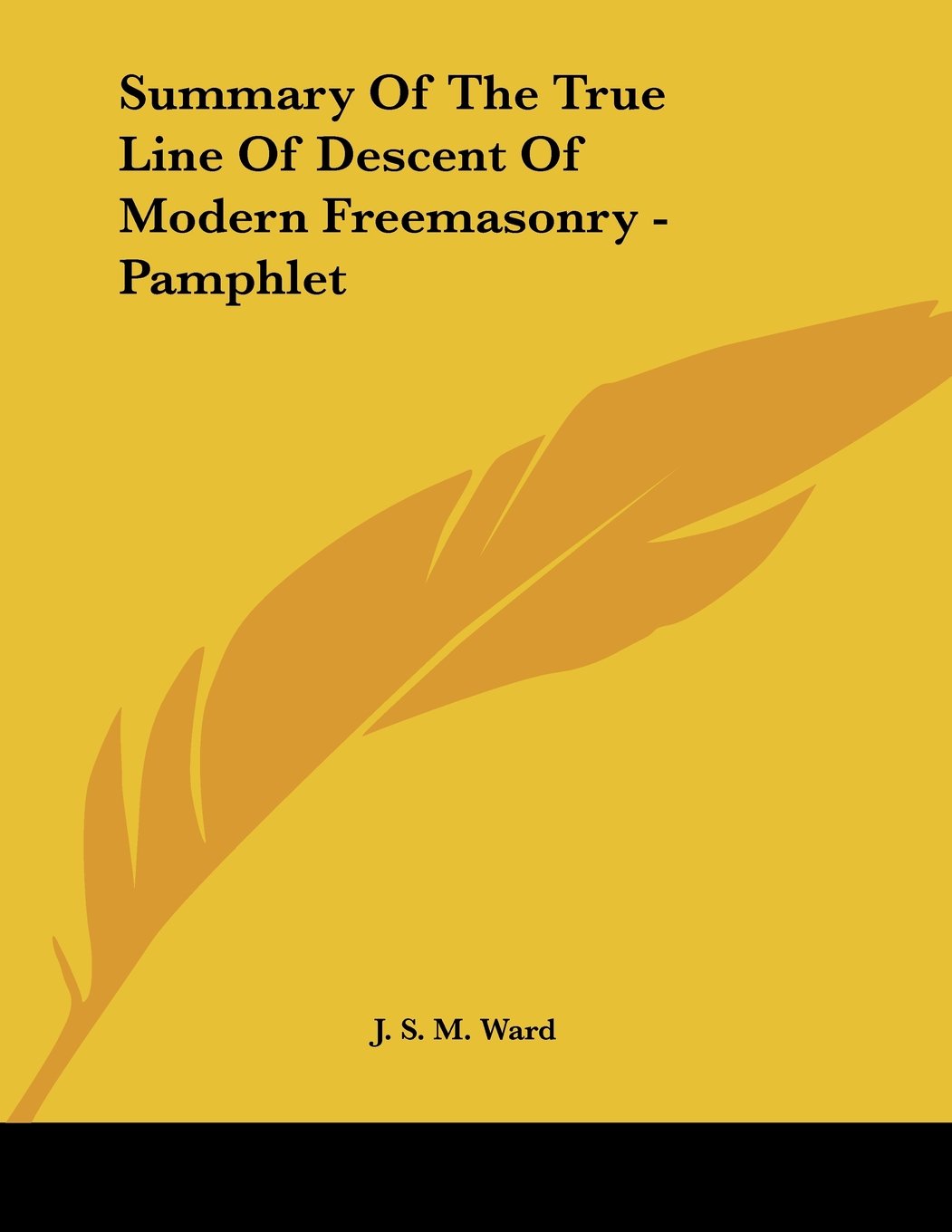 Summary of the True Line of Descent of Modern Freemasonry Books