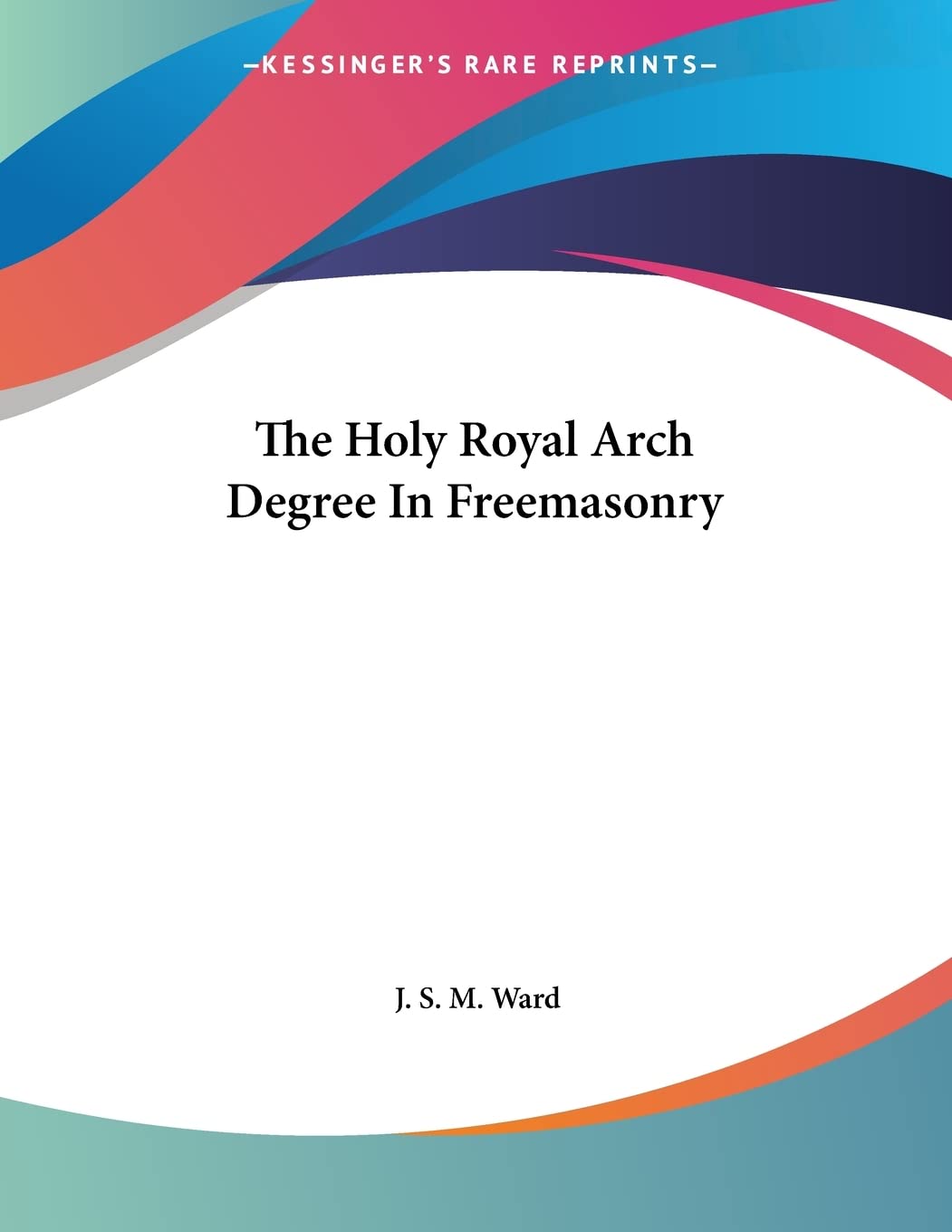 The Holy Royal Arch Degree in Freemasonry Social Sciences