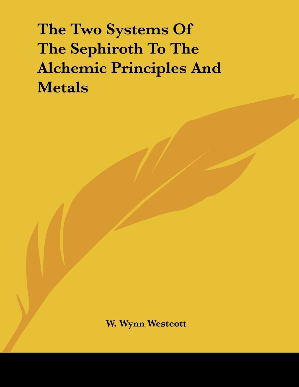 The Two Systems of the Sephiroth to the Alchemic Principles and Metals Books