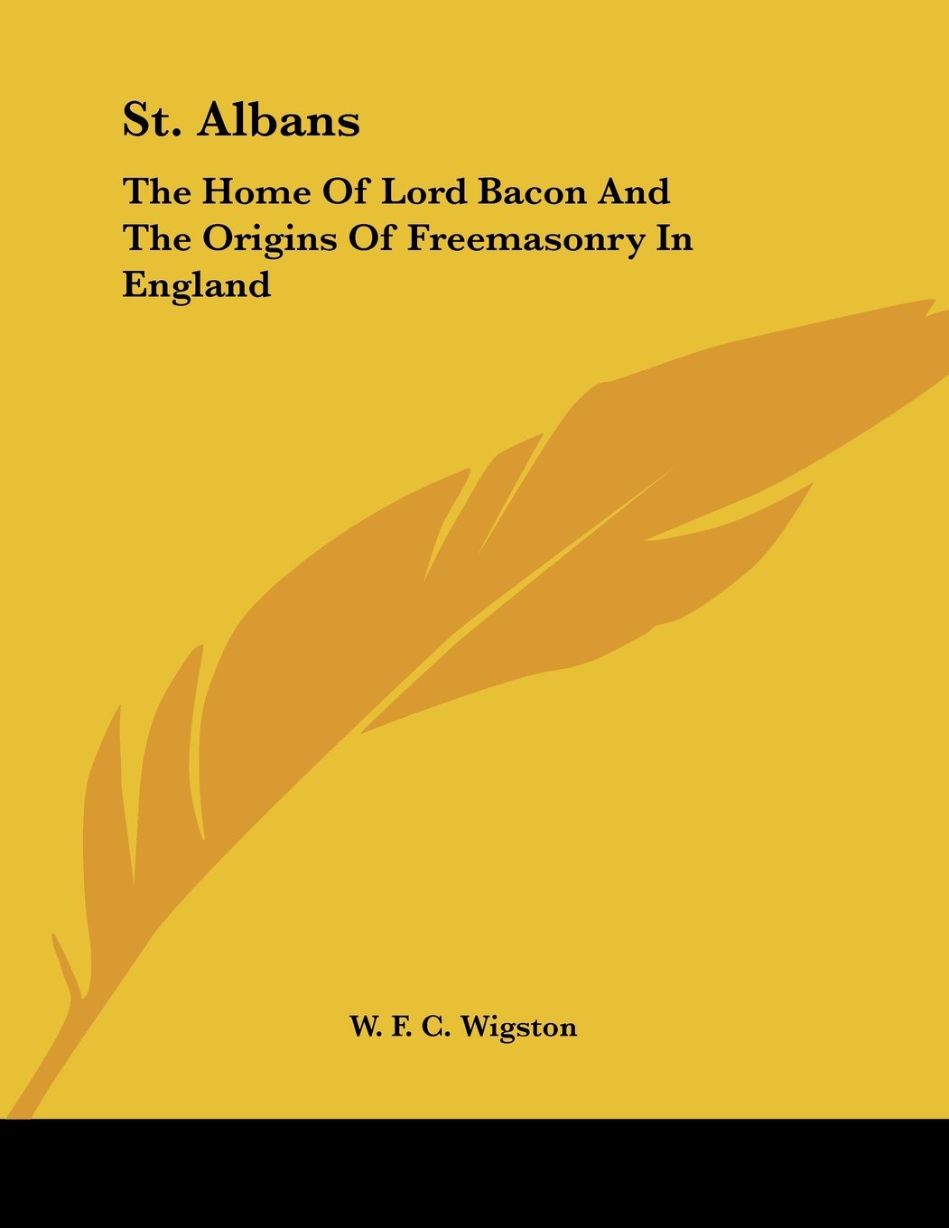 St. Albans: The Home of Lord Bacon and the Origins of Freemasonry in England Books