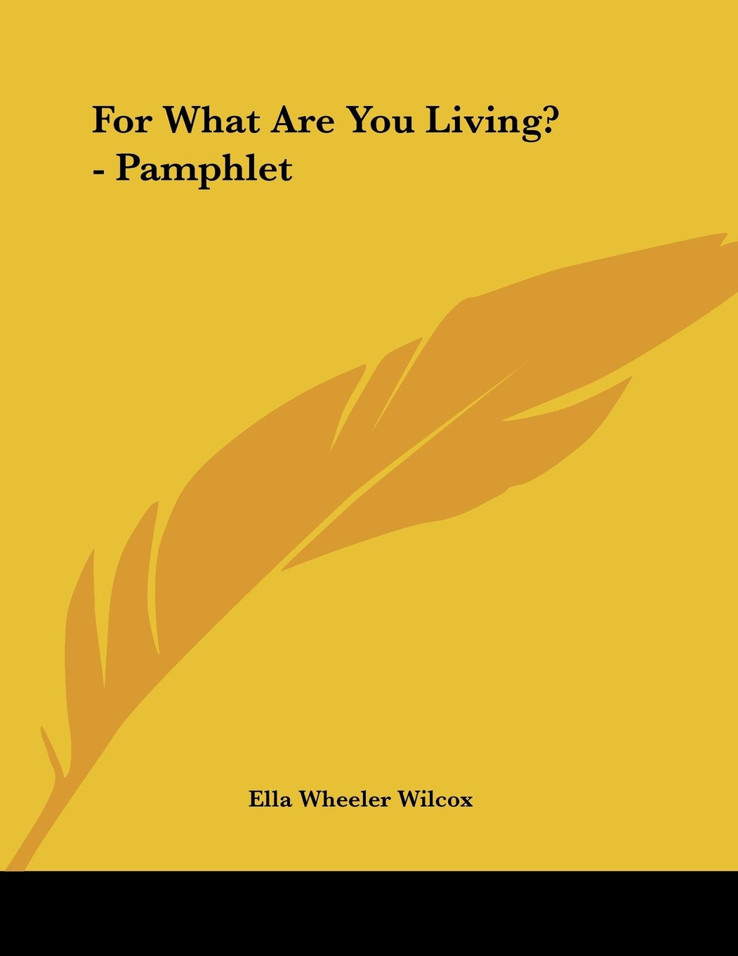For What Are You Living? - Pamphlet Books