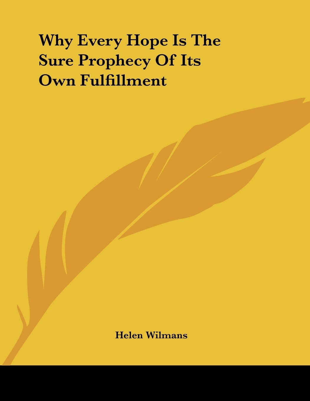 Why Every Hope Is the Sure Prophecy of Its Own Fulfillment Books
