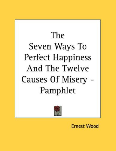 The Seven Ways to Perfect Happiness and the Twelve Causes of Misery Books