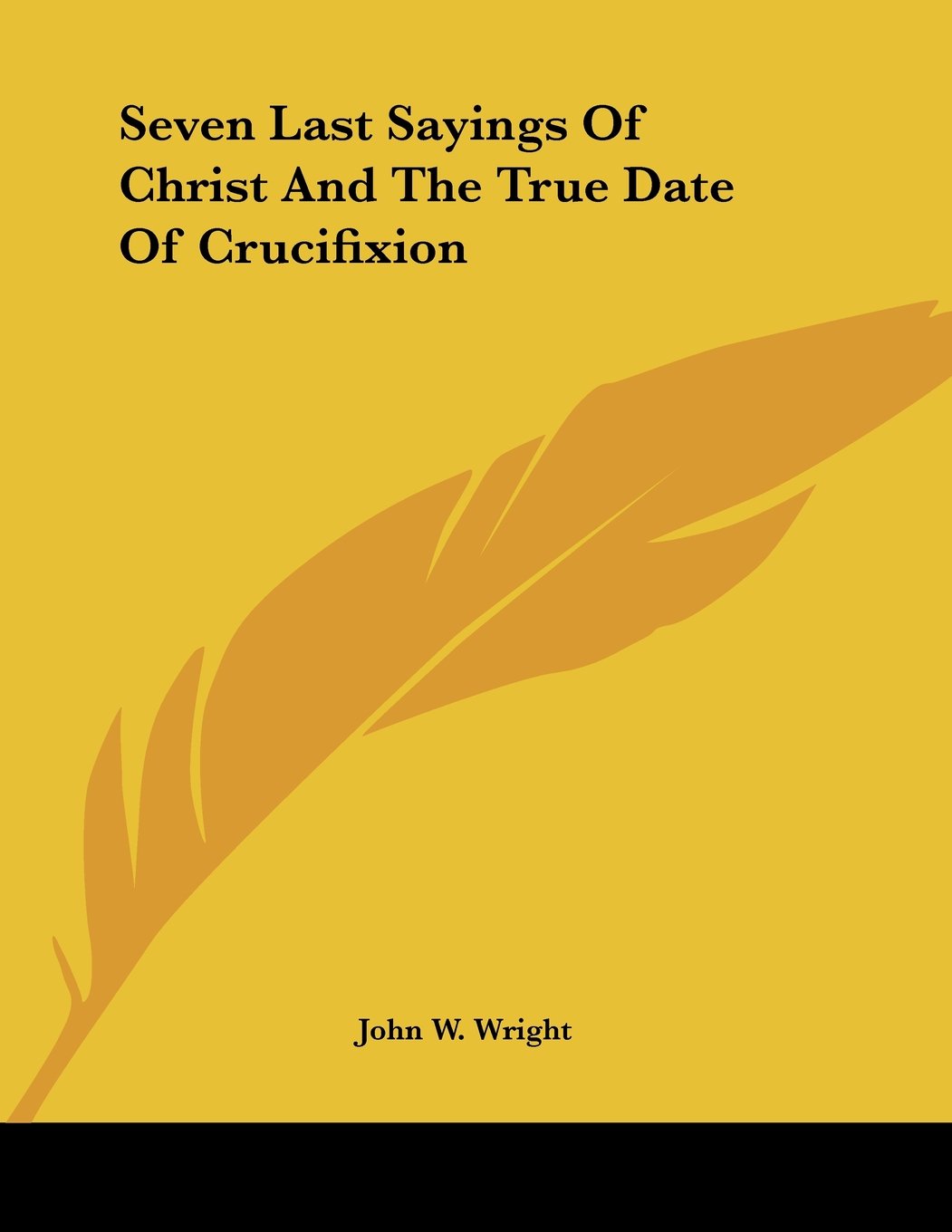 Seven Last Sayings of Christ and the True Date of Crucifixion Contemporary literature