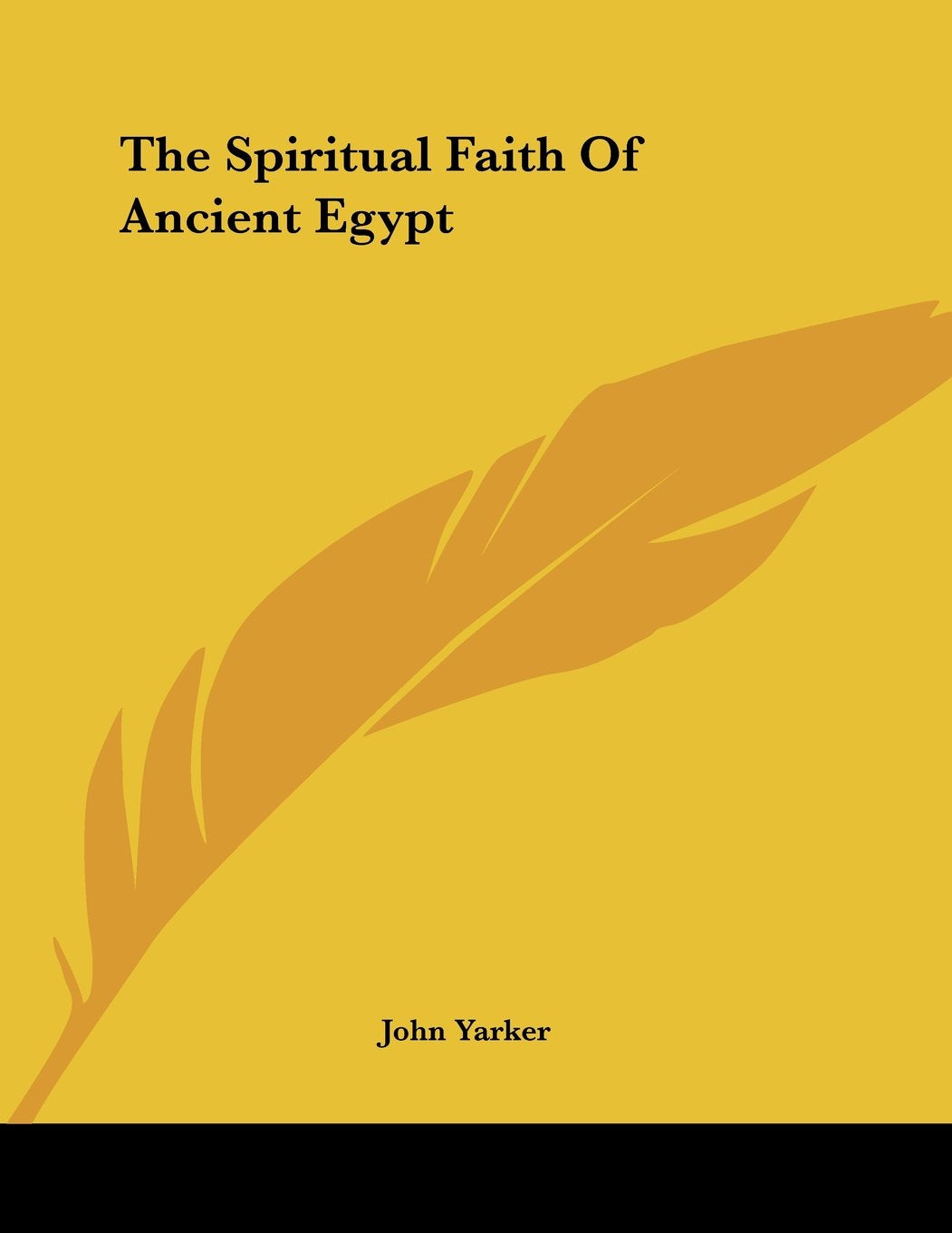 The Spiritual Faith of Ancient Egypt Books