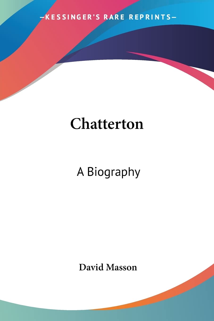 Product Image: Chatterton: A Biography