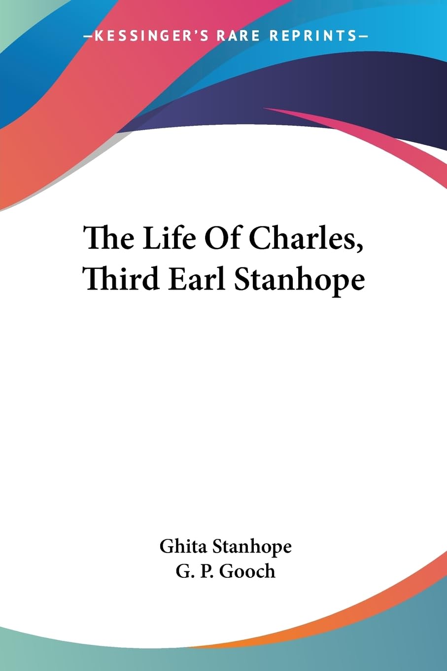 The Life of Charles, Third Earl Stanhope Memories