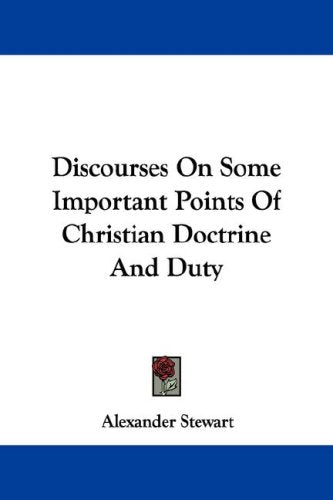 Discourses on Some Important Points of Christian Doctrine and Duty Books