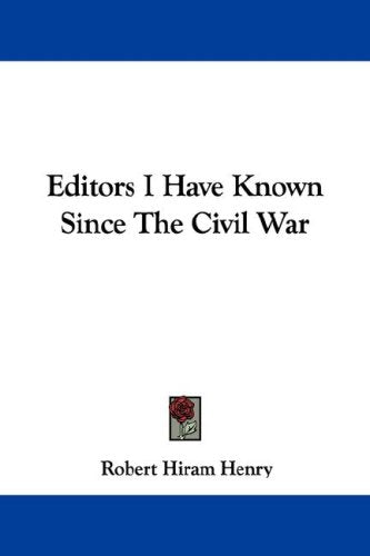 Editors I Have Known Since the Civil War Books