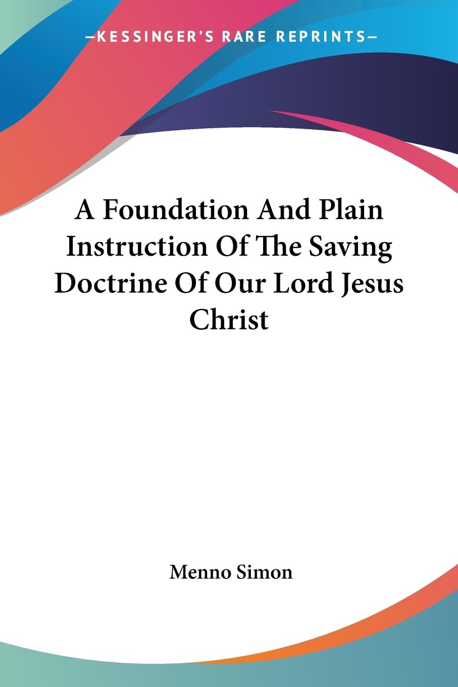 A Foundation and Plain Instruction of the Saving Doctrine of Our Lord Jesus Christ Religion & Esotericism