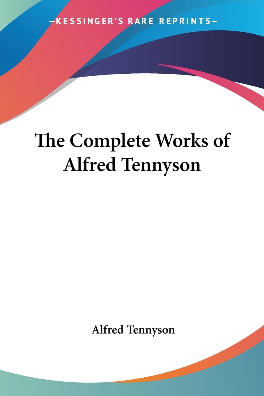 The Complete Works of Alfred Tennyson Poetry