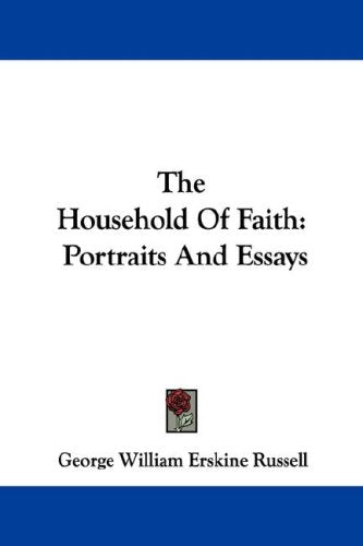 The Household of Faith: Portraits and Essays Religion & Esotericism