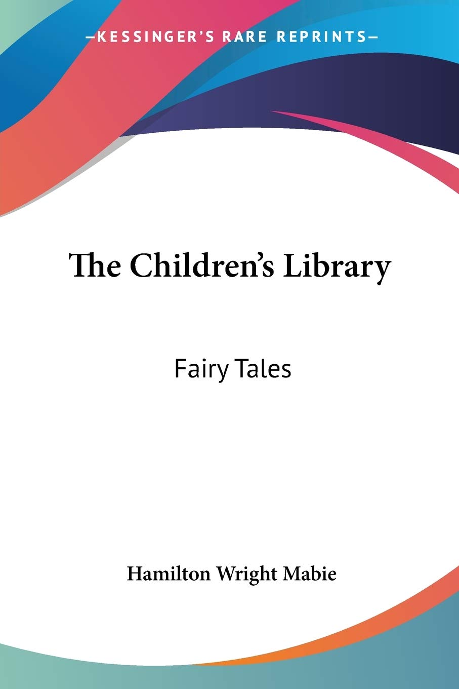 The Children's Library: Fairy Tales Fairy Tales & Legends