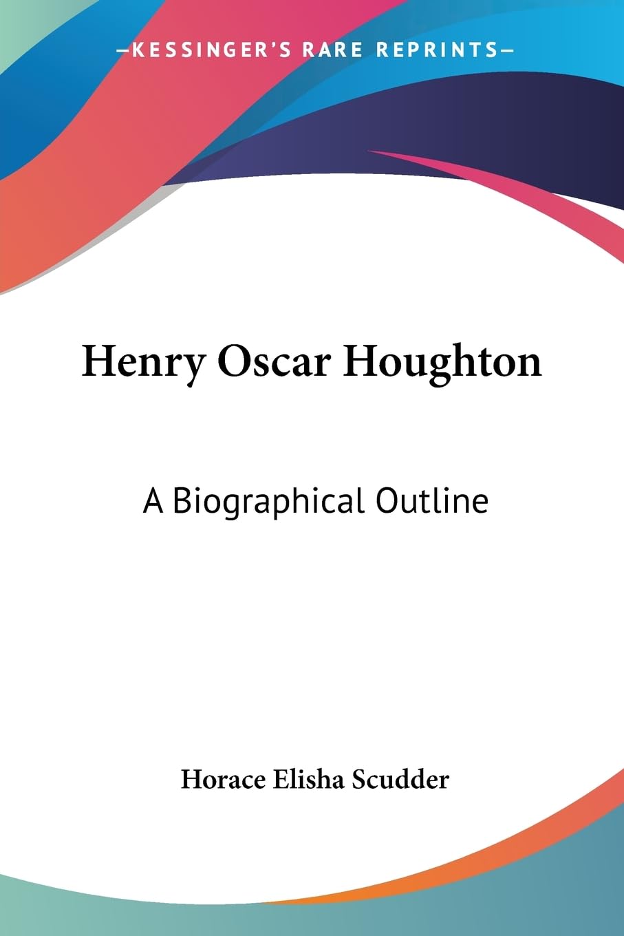 Henry Oscar Houghton: A Biographical Outline Social Sciences