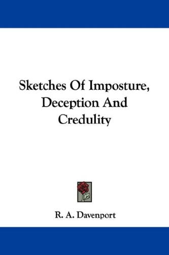 Sketches of Imposture, Deception and Credulity Psychology