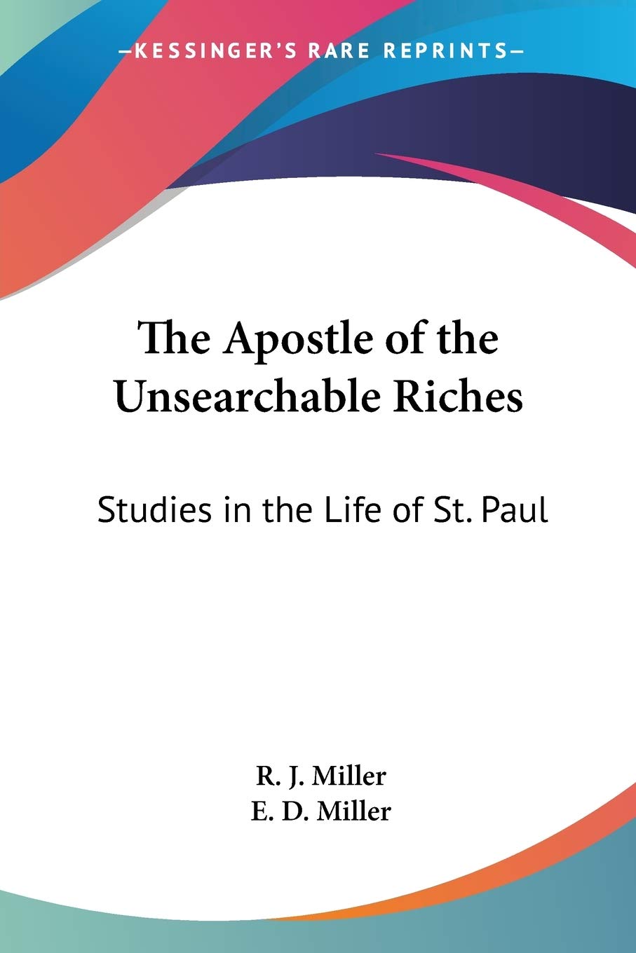 The Apostle of the Unsearchable Riches: Studies in the Life of St. Paul Art & Literature