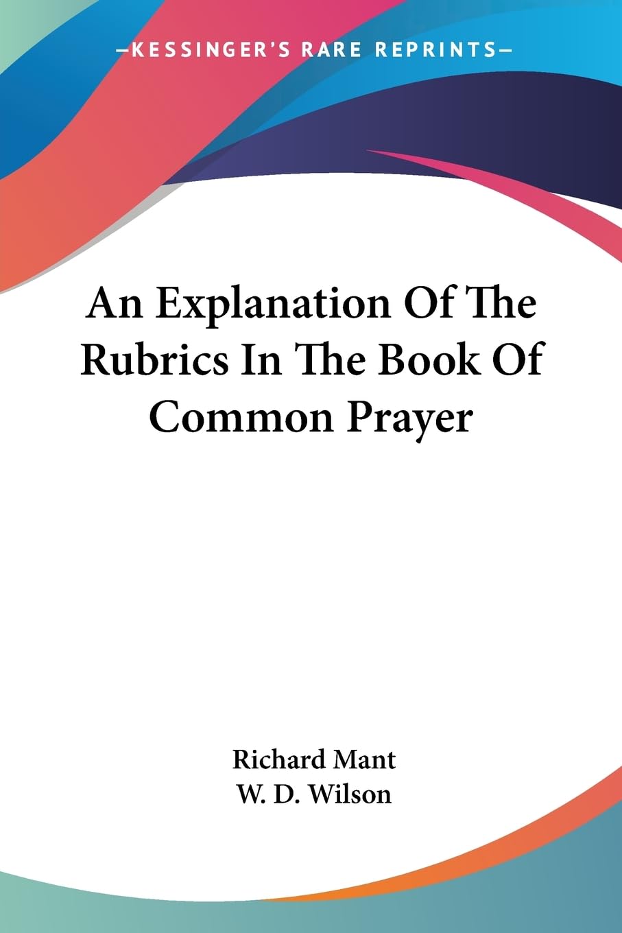An Explanation Of The Rubrics In The Book Of Common Prayer Philosophy