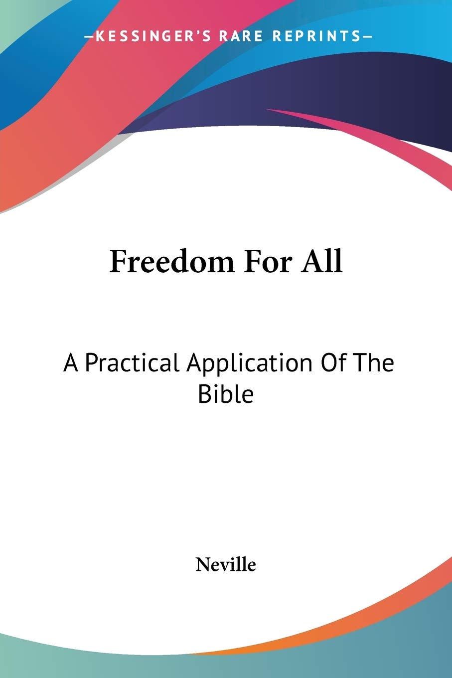 Freedom for All: A Practical Application of the Bible Lifestyle