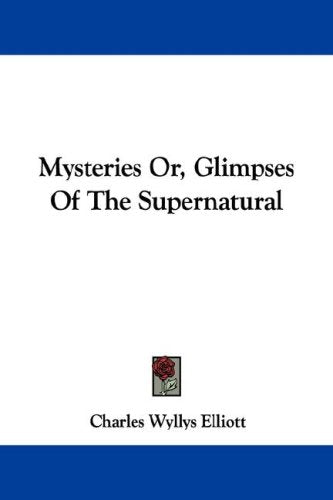 Mysteries Or, Glimpses of the Supernatur Books