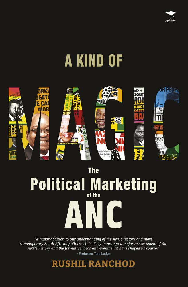 A Kind of Magic: The Political Marketing of the ANC book