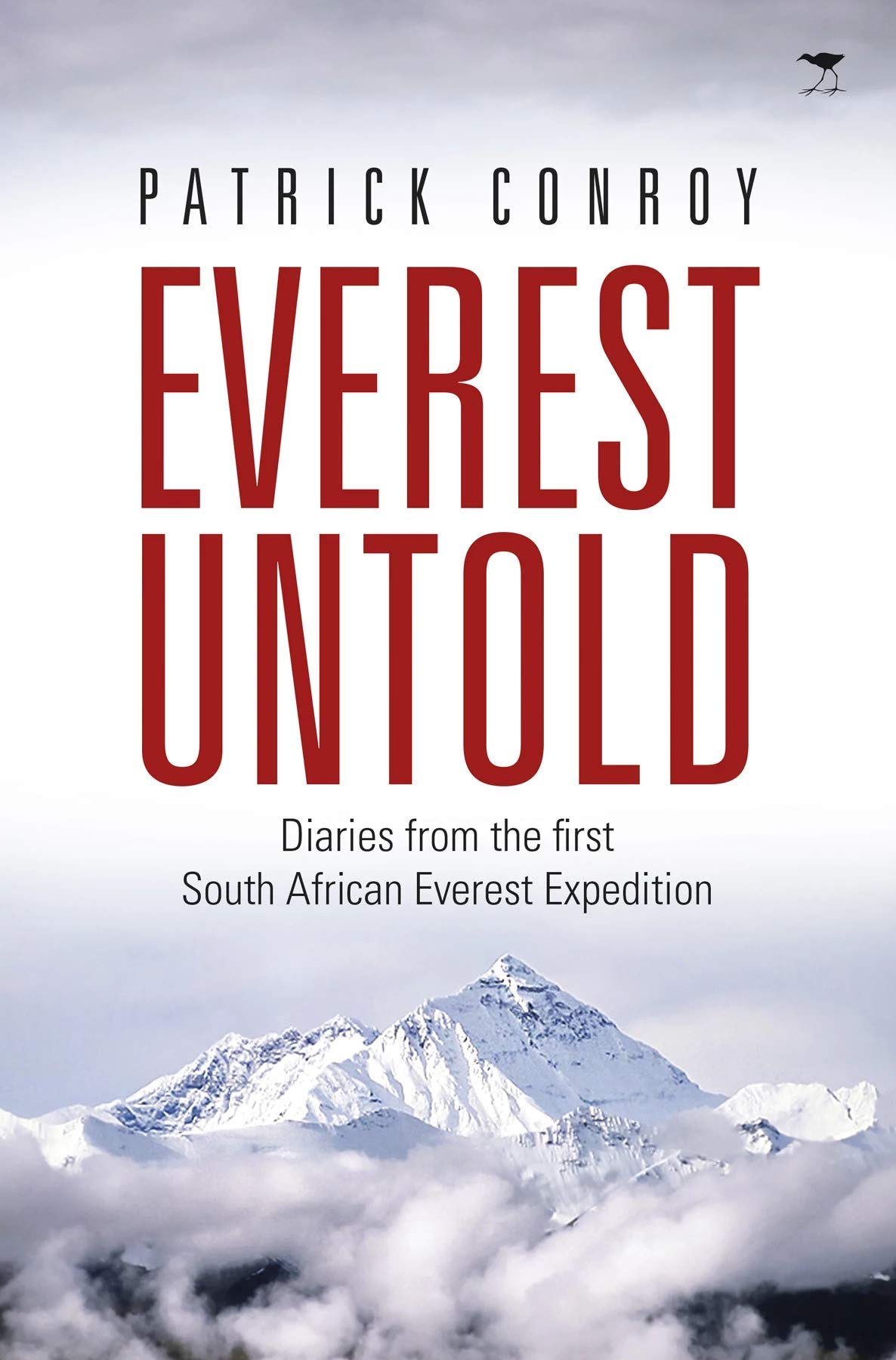 Everest Untold: Diaries from the First South African Everest Expedition book