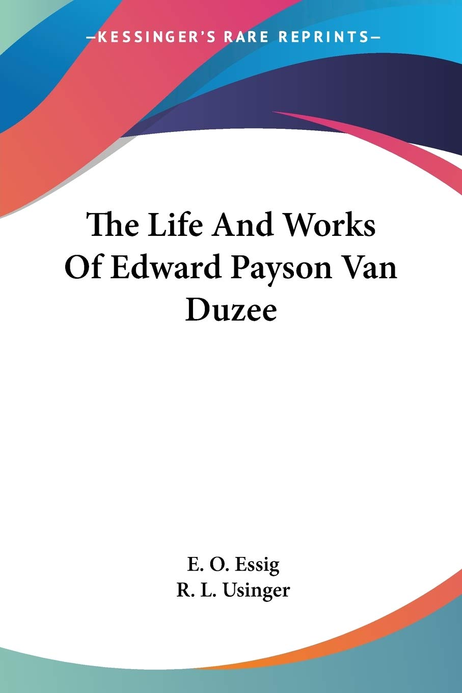 The Life And Works Of Edward Payson Van Duzee Essays & Short Stories