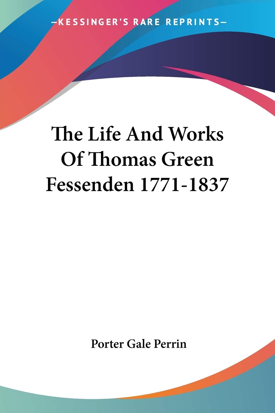 The Life and Works of Thomas Green Fessenden 1771-1837 book
