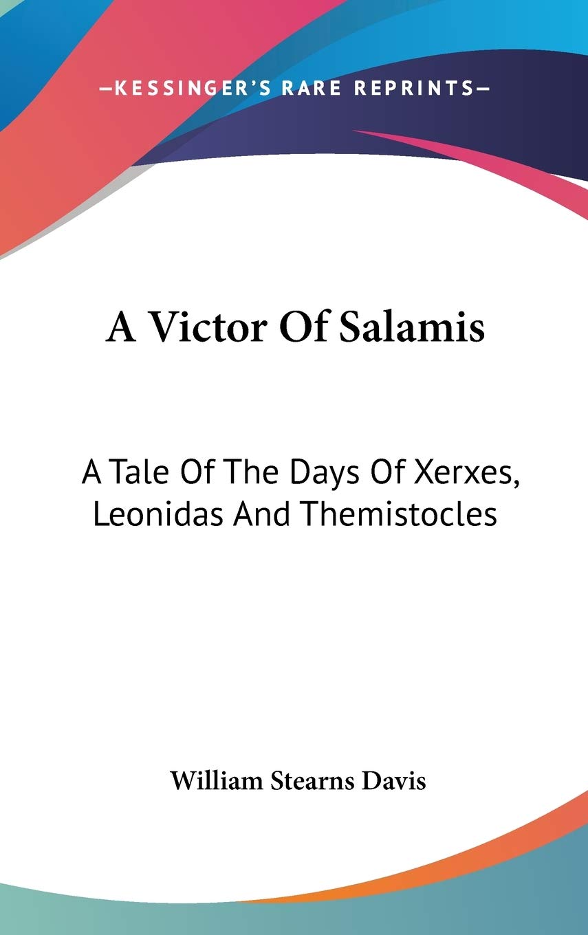 A Victor Of Salamis: A Tale Of The Days Of Xerxes, Leonidas And Themistocles book