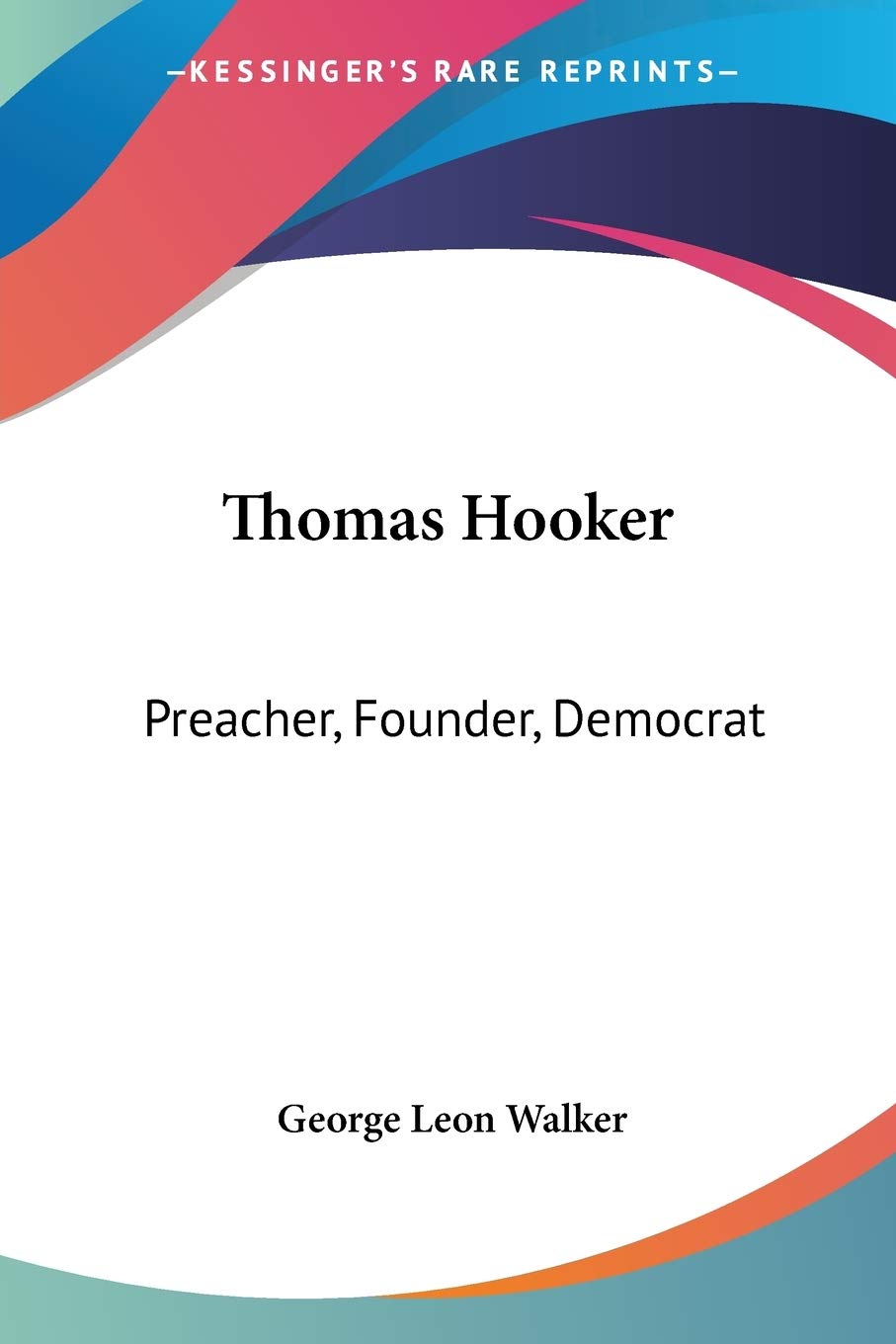 Product Image: Thomas Hooker: Preacher, Founder, Democrat