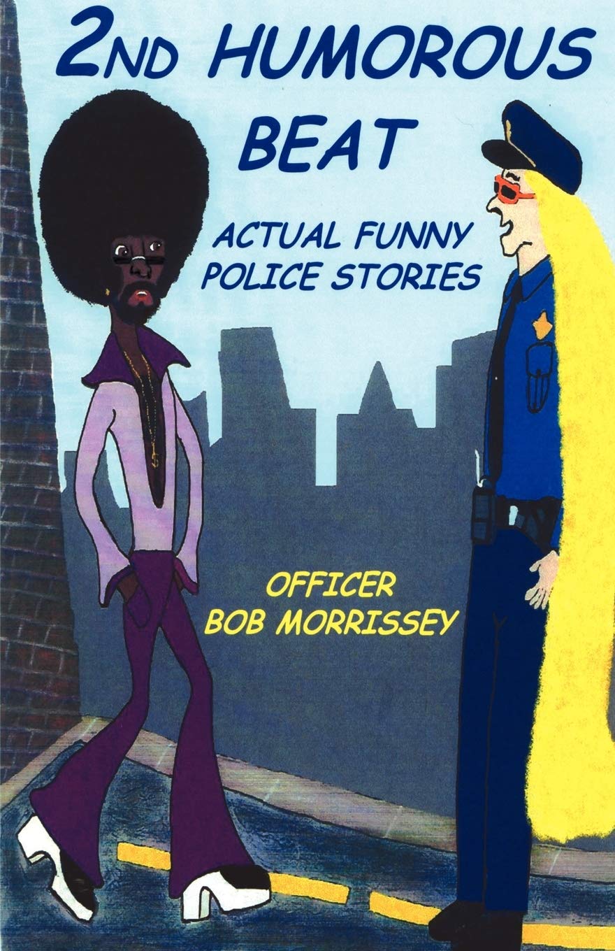 2nd Humorous Beat Actual Funny Police Stories Contemporary literature